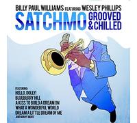 Billy Paul Williams - Satchmo Grooved & Chilled