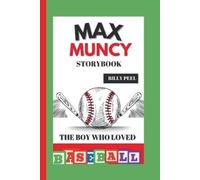 Billy Peel MAX MUNCY STORYBOOK: The Boy Who Loved Baseball (Tascabile)
