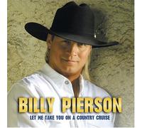 Billy Pierson - Let Me Take You on a Country C