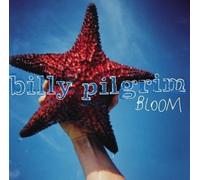 Billy Pilgrim - Bloom