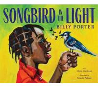 Billy Porter Songbird in the Light (Copertina rigida)