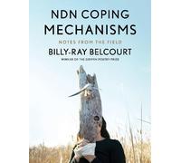 Billy-Ray Belcourt NDN Coping Mechanisms (Tascabile)