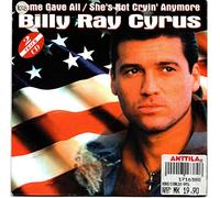 Billy Ray Cyrus - Some gave all/She's not cryin' anymore [Single-CD]