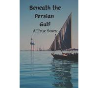 Billy Ray Tucker Beneath the Persian Gulf (Tascabile)