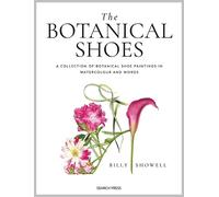 Billy Showell The Botanical Shoes (Copertina rigida)