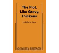 Billy St. John The Plot, Like Gravy, Thickens (Tascabile)