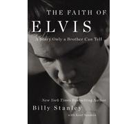 Billy Stanley The Faith of Elvis (Copertina rigida)