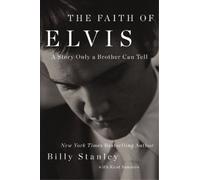 Billy Stanley The Faith of Elvis (Tascabile)