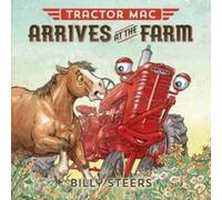 Billy Steers Tractor Mac Arrives at the Farm (Copertina rigida)