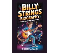 BILLY STRINGS BIOGRAPHY: The Guitar Wizard Who Rocks the Bluegrass World
