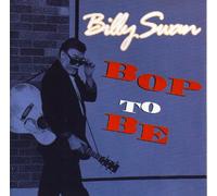 Billy Swan - Bop To Be
