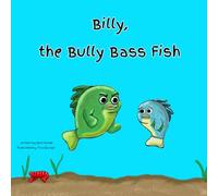 Billy the Bully Bass Fish