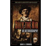Billy the Kid: An Autobiography - Edwards Daniel A.