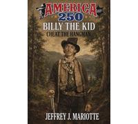Billy The Kid: Cheat The Hangman: A Western Adventure