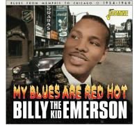 Billy the Kid Eme My Blues Are Red Hot Blues from Memphis to Chicago 1954- (CD)