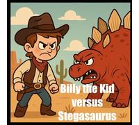 Billy the Kid versus Stegosaurus