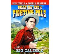 Bob Steele Double Feature: Billy The Kid's Fighting Pals (1941) / Big Cali (DVD)