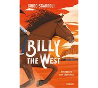Billy the West. Il ragazzo con la pistola - Sgardoli Guido