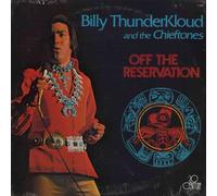 BILLY THUNDERKLOUD & CHIEFTONES - off the reservation LP