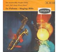 Billy Vaughn Orchestra - La Paloma / Singing Hills / Der neueste Billy-Vaughn-Erfolg nach "Sail Along Silvery Moon" / Billy Vaughn Orchestra / Bildhülle / LONDON # DL 20 188 / 7" Vinyl Single Schallplatte