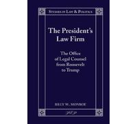 Billy W. Monroe The President’s Law Firm (Copertina rigida)
