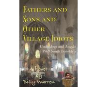 Billy Warren Fathers and Sons and Other Village Idiots (Tascabile)