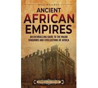 Billy Wellman Ancient African Empires (Copertina rigida)