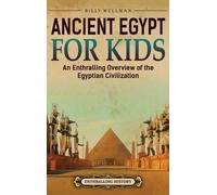 Billy Wellman Ancient Egypt for Kids (Copertina rigida)
