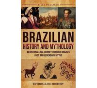 Billy Wellman Brazilian History and Mythology (Copertina rigida)