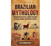 Billy Wellman Brazilian Mythology (Copertina rigida)