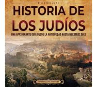 Billy Wellman C Historia de los judíos : Una apasionante guía desde (Audiobook)