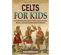 Billy Wellman Celts for Kids (Tascabile) Travel Through Time