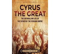 Billy Wellman Cyrus the Great (Tascabile) Exploring the Middle East