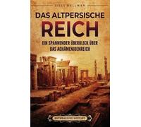 Billy Wellman Das Altpersische Reich (Copertina rigida)