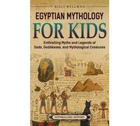 Billy Wellman Egyptian Mythology for Kids (Copertina rigida)