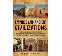 Billy Wellman Empires and Ancient Civilizations (Copertina rigida)