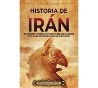 Billy Wellman Historia de Irán (Tascabile) Explorando El Oriente Próximo