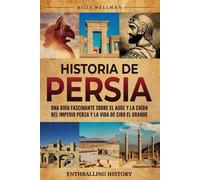 Billy Wellman Historia de Persia (Tascabile) Explorando El Pasado