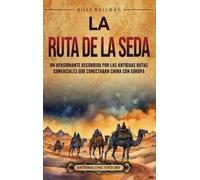 Billy Wellman La Ruta de la Seda (Copertina rigida)