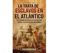 Billy Wellman La trata de esclavos en el Atlántico (Copertina rigida)