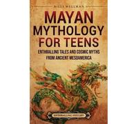 Billy Wellman Mayan Mythology for Teens (Copertina rigida)