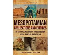 Billy Wellman Mesopotamian Civilizations and Empires (Copertina rigida)