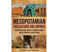 Billy Wellman Mesopotamian Civilizations and Empires (Tascabile)