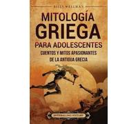 Billy Wellman Mitología griega para adolescentes (Copertina rigida)