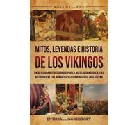 Billy Wellman Mitos, leyendas e historia de los vikingos (Copertina rigida)