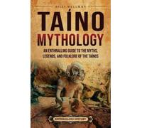 Billy Wellman Taíno Mythology (Copertina rigida)