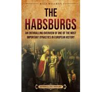 Billy Wellman The Habsburgs (Tascabile) Europe
