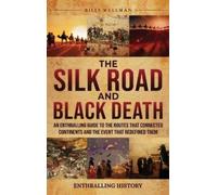 Billy Wellman The Silk Road and Black Death (Copertina rigida)