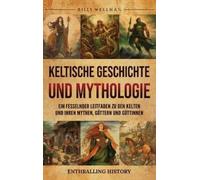 Billy Wellman Wellman Bill Keltische Geschichte und Mythologi (Copertina rigida)