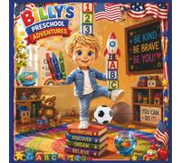 BILLY'S PRESCHOOL ADVENTURES: Learning, Laughing & Getting Ready for Pre-K!